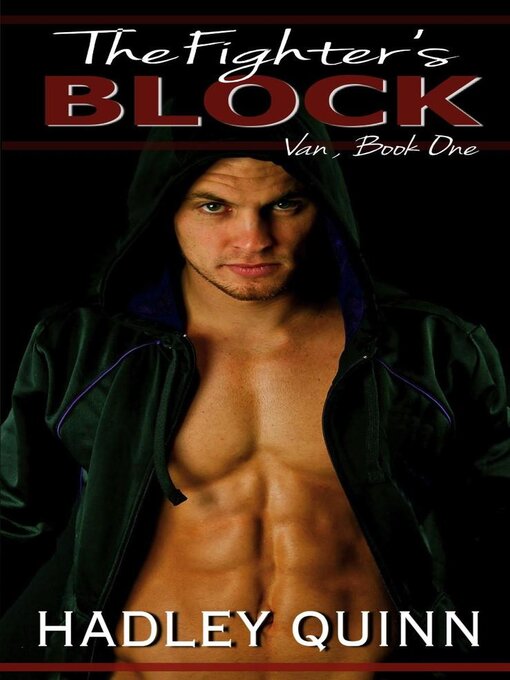 Title details for The Fighter's Block (Van, Book One) by Hadley Quinn - Available